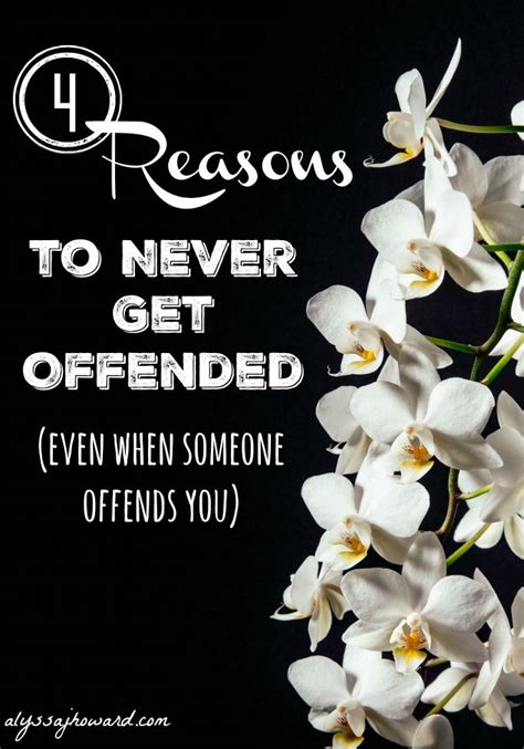 4 Reasons to Never Get Offended (even when someone offends you) | Offended, When someone, Bible ...