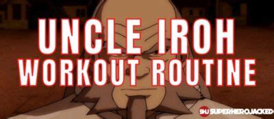 Uncle Iroh Workout: Train to Get Massive like Uncle Iroh! – Superhero ...