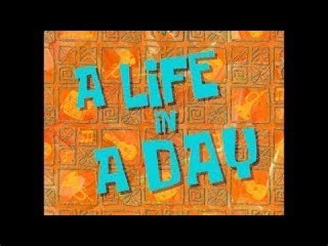 SpongeBob Voice Acting #218: A Life In A Day - YouTube