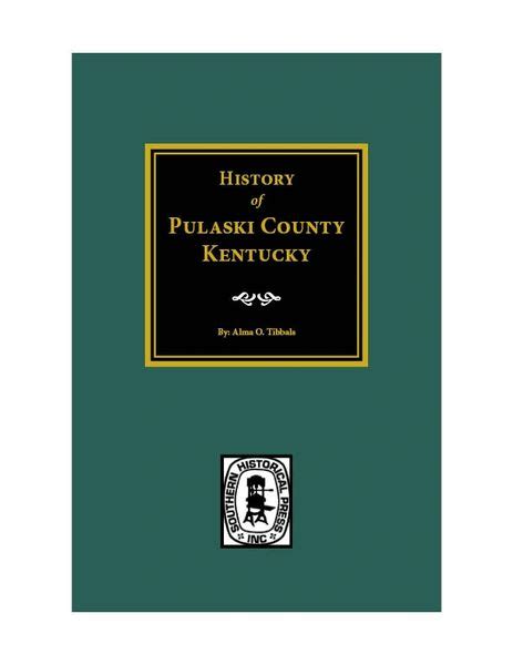 Pulaski County, Kentucky, History of. | Southern Historical Press, Inc.