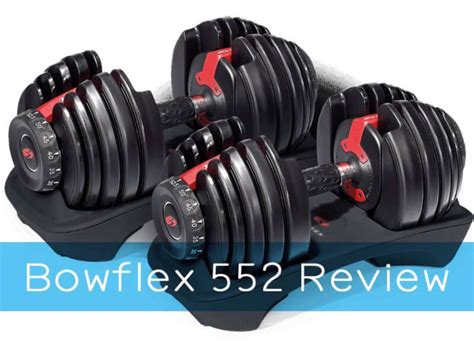 Bowflex Selecttech Adjustable Dumbbells 552 Review - LessConf