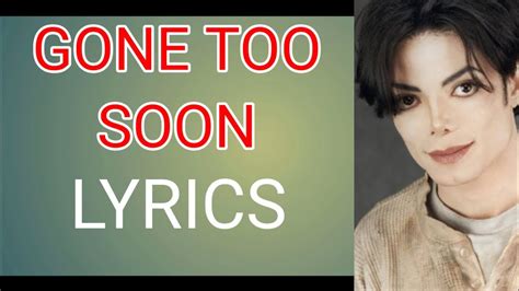 Gone Too Soon lyrics | Michael Jackson | Larry Grossman, Buz Kohan ...