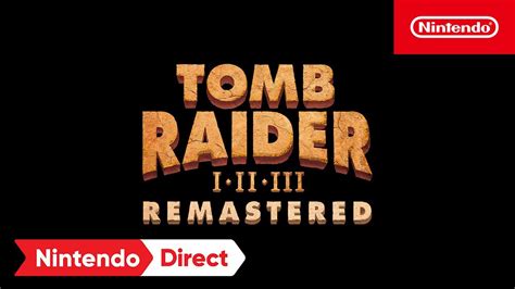 The Original Tomb Raider Trilogy is Getting Remastered For Nintendo Switch - Insider Gaming