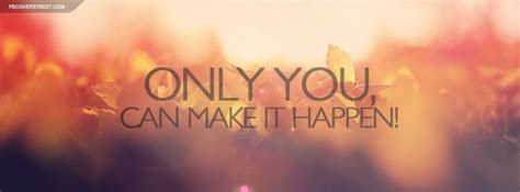 positive quotes facebook covers - Google Search | Words of Wisdom | Pinterest | Cover photos ...