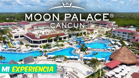 MOON PALACE CANCÚN 🏖 | MI EXPERIENCIA | NIZUC | SUNRISE | CESARE 182 - YouTube