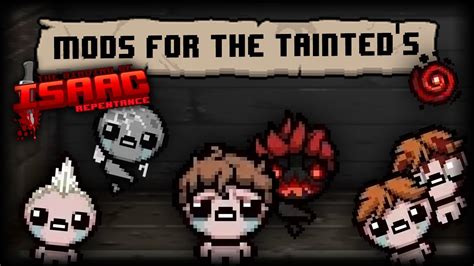 5 MODS for Tainted characters - The Binding of Isaac: Repentance - YouTube