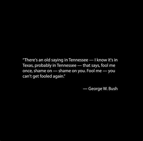 "Fool me once - Quote by George W. Bush" Poster by lapart | Redbubble