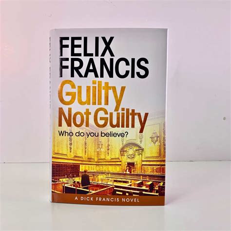 Guilty Not Guilty eBook by Felix Francis | Official Publisher Page ...