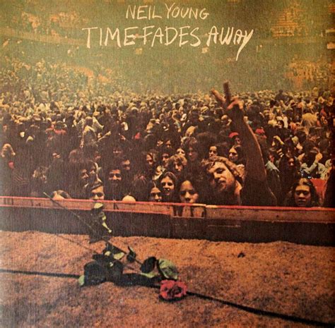 Neil Young -- Time Fades Away | Album Covers | Pinterest