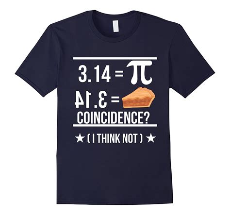 Funny Pi Day Pie Coincidence T Shirt For Math Geeks