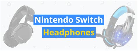 6 Best Nintendo Switch Headphones: Wired and Wireless - 3D Insider