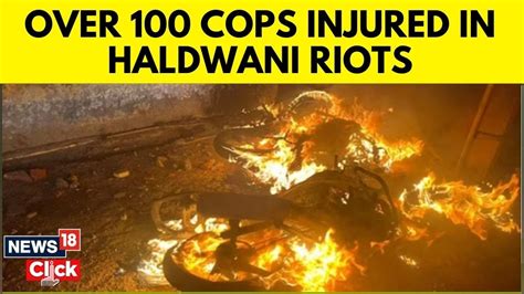 Uttarakhand Violence | Haldwani Riots | 2 Dead And Over 250 Injured ...