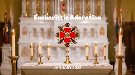 January 2023 Eucharistic Adoration | VEYM