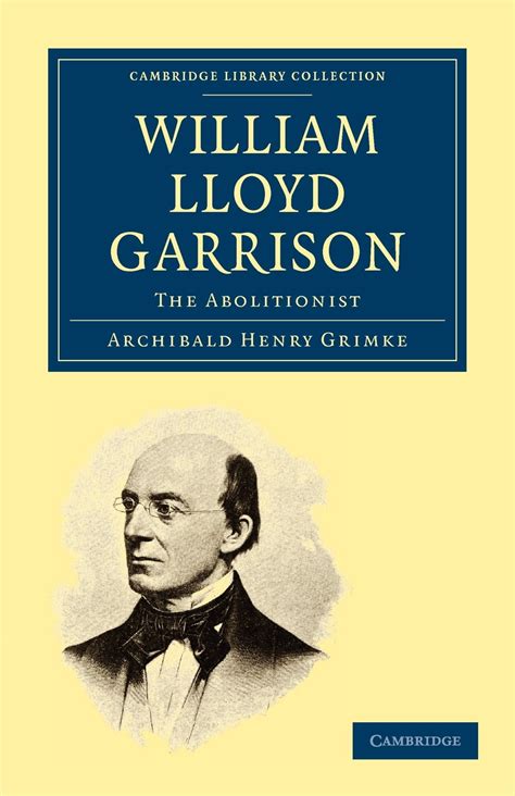 William Lloyd Garrison : The Abolitionist - Walmart.com