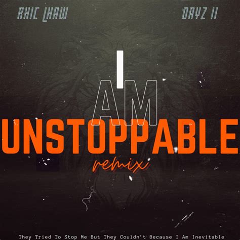 I Am Unstoppable (Remix) by Rhic Lhaw