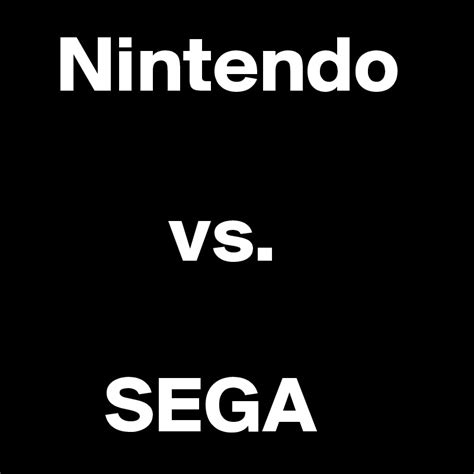 Nintendo vs. SEGA - Post by RandomHero1981 on Boldomatic