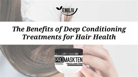 The Benefits of Deep Conditioning Treatments for Hair Health – Emiliv ...