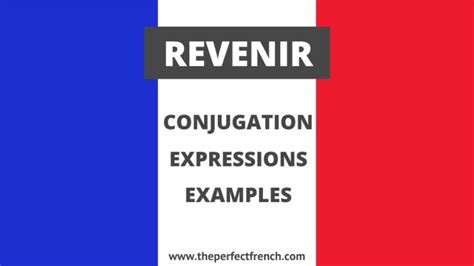 Revenir - Conjugation of Revenir - French Online Language Courses | The ...