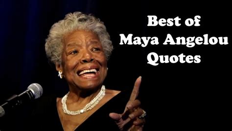 100+ Maya Angelou Quotes on Motivational, Inspirational, Courage, Life