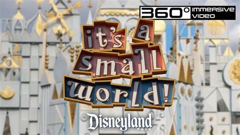 It's a Small World - Immersive 6.1K 360° Virtual Ride | Disneyland 2023 ...