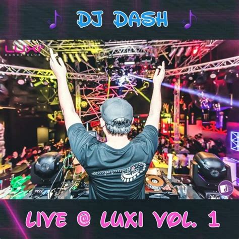 Stream DJ Dash LIVE @ Luxi Vol 1 by DJ Dash SG | Listen online for free on SoundCloud