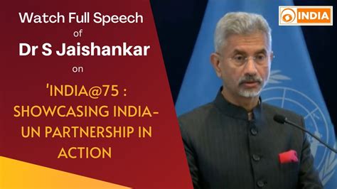 EAM Dr S Jaishankar Full Speech on 'India@75 : Showcasing India-UN Partnership in Action' - YouTube