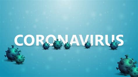 Coronavirus, Blue Poster with Large White Lettering and 3G Coronavirus Molecules Stock ...