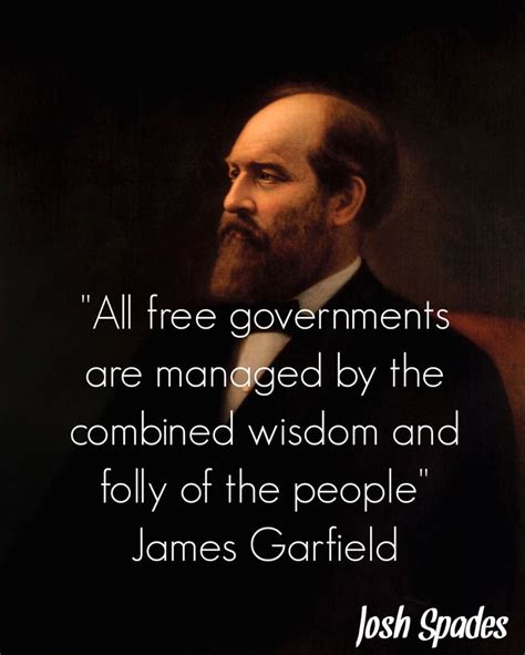 James Garfield | Founding fathers quotes, Wise quotes, President quotes