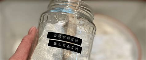 5 Ways to use Oxygen Bleach to Clean Naturally Around Your Home