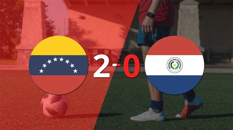 Con dos goles, Venezuela se impuso a Paraguay en la Casa Blanca