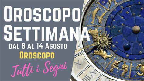 Oroscopo Settimana dall'8 al 14 Agosto 🌟Segno x Segno🌟Astrologia # ...