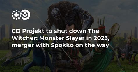 CD Projekt to shut down The Witcher: Monster Slayer in 2023, merger with Spokko on the way ...