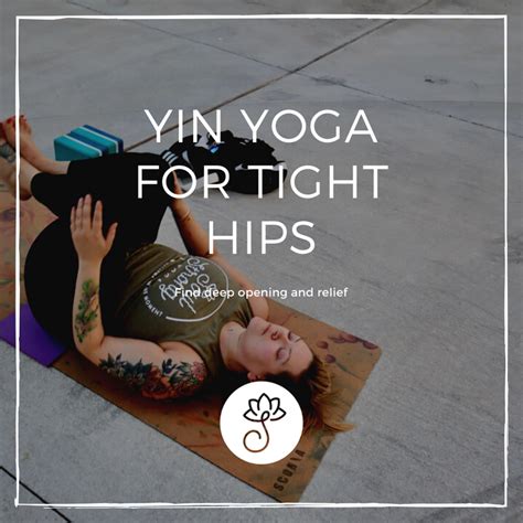 Yin Yoga for Tight Hips - Soul Strong Yoga