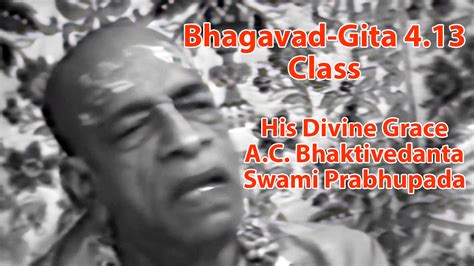 Srila Prabhupada Speaks on Bhagavad-gita 4.13 -- The Three Modes of ...