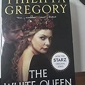 Amazon.com: The White Queen (The Plantagenet and Tudor Novels ...