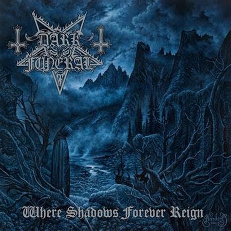 Tune Of The Day: Dark Funeral - Where Shadows Forever Reign