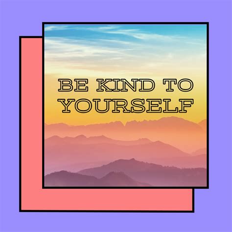 10 Ways to Be Kind to Yourself This School Year - Channel Kindness