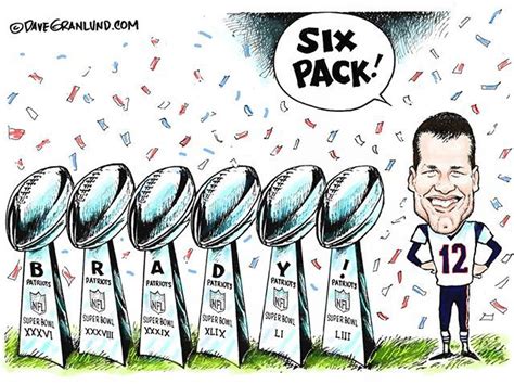 Dave Granlund cartoon on Tom Brady winning his sixth Super Bowl. # ...