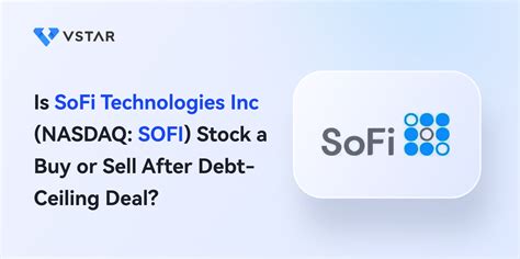 Is SoFi Technologies Inc (NASDAQ: SOFI) Stock a Buy or Sell After Debt ...