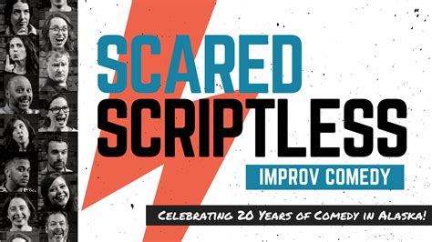 Scared Scriptless – Celebrating 20 years of comedy in Alaska!