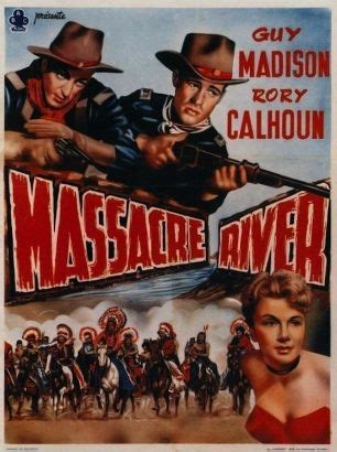 Massacre River (1949) - John Rawlins | Synopsis, Characteristics, Moods ...