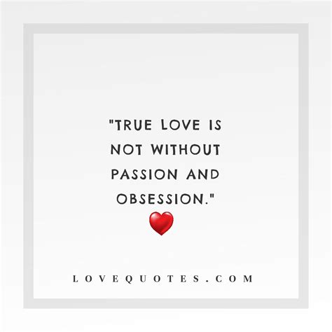 Passion And Obsession - Love Quotes