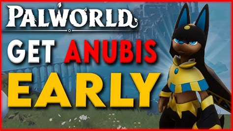 Palworld: How to Get Rare Anubis Pal Early (Breeding Guide) – KeyPetCare.com