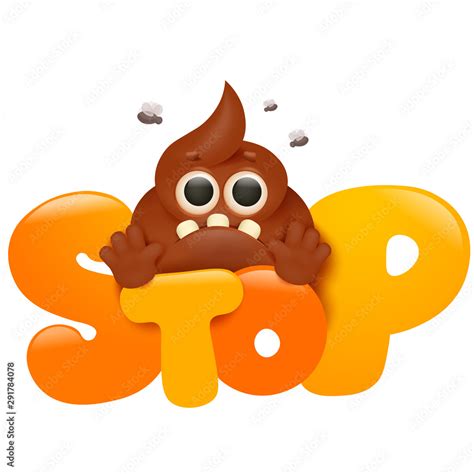 Stinky poop cartoon emoji character. Funny motivation card. Stop title. Stock Vector | Adobe Stock