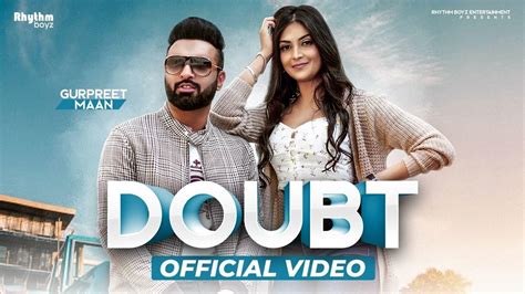 New Punjabi Song Video 2020: Gurpreet Maan’s Latest Punjabi Gana Video Song 'Doubt' | Punjabi ...