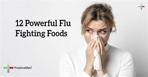 12 Powerful Flu Fighting Foods