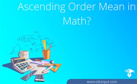 Ascending Order Mean in Math | Difference Between Ascending And Descending Order