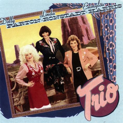 Dolly Parton, Linda Ronstadt & Emmylou Harris - Trio (1987, CD) | Discogs