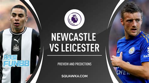 Newcastle v Leicester prediction, preview & team news | Premier League