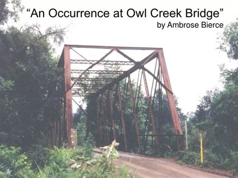 😎 An occurrence at owl creek bridge literary analysis. SparkNotes: An Occurrence at Owl Creek ...